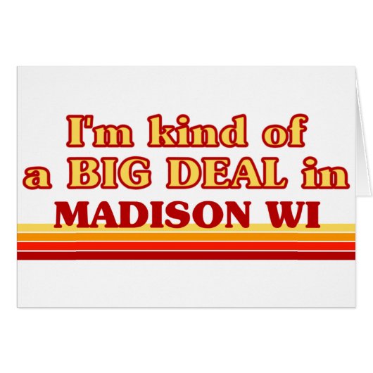 I am kind of a BIG DEAL in Madison Cards (Front Horizontal)