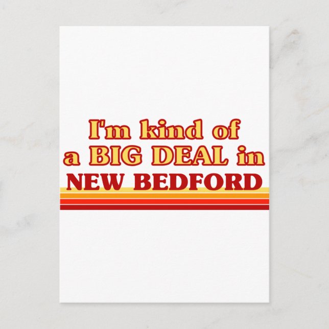 I am kind of a BIG DEAL in New Bedford Postcard (Front)