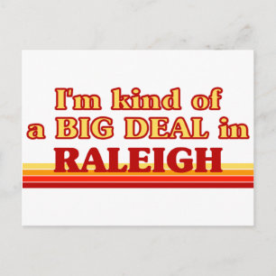 I am kind of a BIG DEAL in Raleigh Postcard