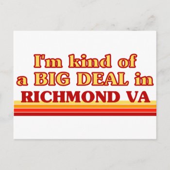 I Am Kind Of A Big Deal In Richmond Postcard by republicofcities at Zazzle