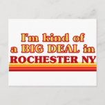 I Am Kind Of A Big Deal In Rochester Postcard at Zazzle