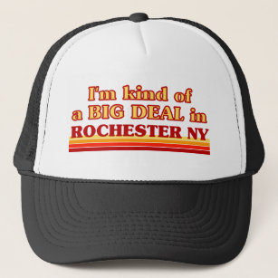 I am kind of a BIG DEAL in Rochester Trucker Hat