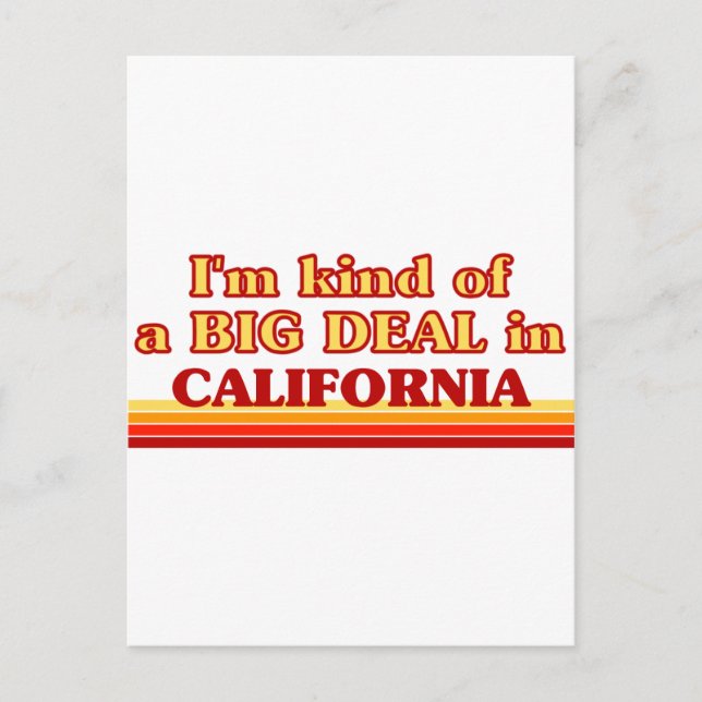 I am kind of a BIG DEAL on California Postcard (Front)