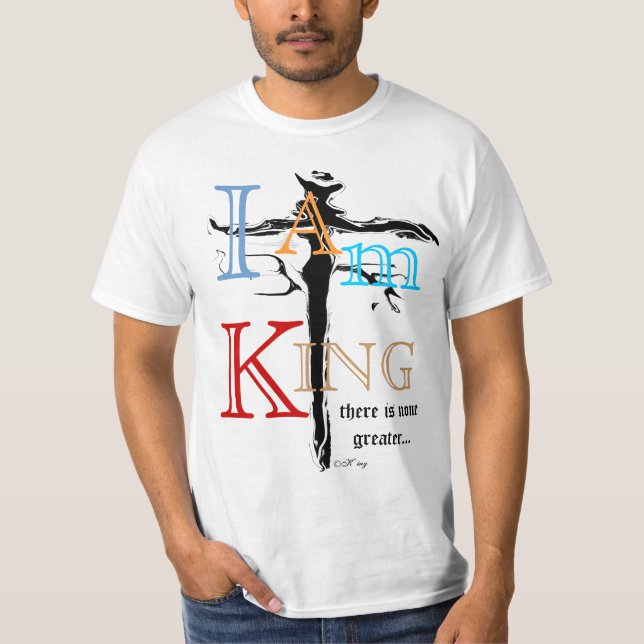 "I Am King" by Michael Crozz T-Shirt (Front)
