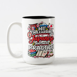 I Am Learning Japanese Quote Two-Tone Coffee Mug