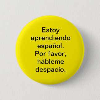 I am learning Spanish. Estoy aprendiendo español.  Button