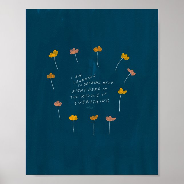 "I am learning to breathe deep.." Poster (Front)