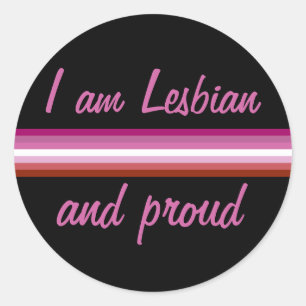 I am Leasbian and Proud Lesbian flag on Black Classic Round Sticker