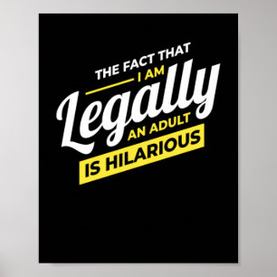 I Am Legally An Adult 18th Birthday Poster