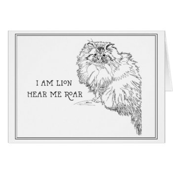 I Am Lion Hear Me Roar by MaggieRossCats at Zazzle