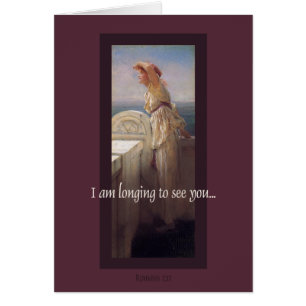 I Am Longing to See You Cards
