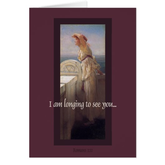 I Am Longing to See You Cards (Front)