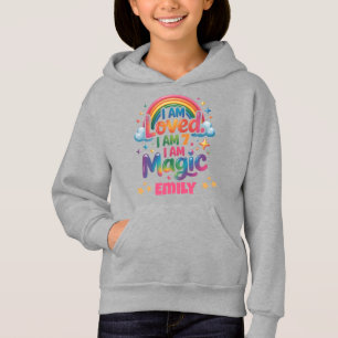I Am Loved I Am Magic Birthday Girl Affirmation Hoodie