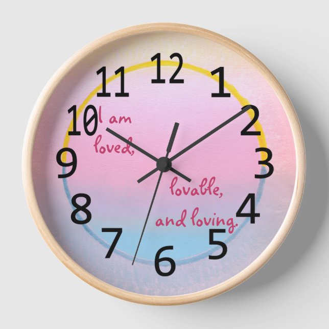 I am loved, lovable and loving affirmation clocks (Front)