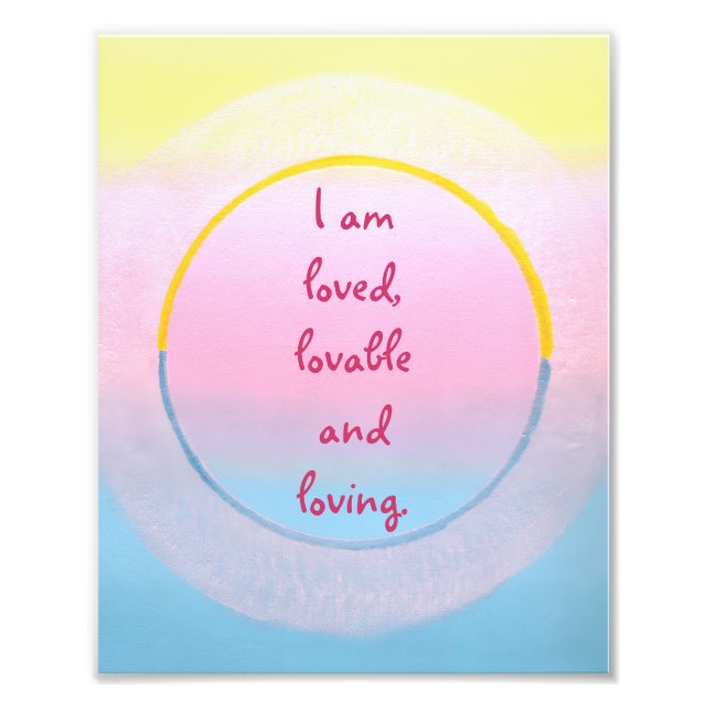 I am loved lovable and loving affirmation posters (Front)