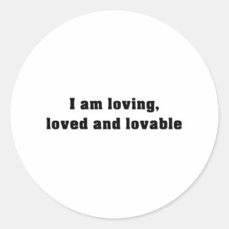 I am loving - Affirmations Classic Round Sticker