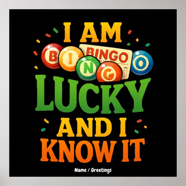 I Am Lucky and I Know It Funny Bingo Gift Idea  Poster (Front)