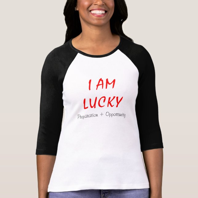 I am lucky - Attitude Tees (Front)