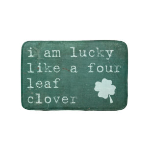 I Am Lucky Like A Four Leaf Clover Bathroom Mat