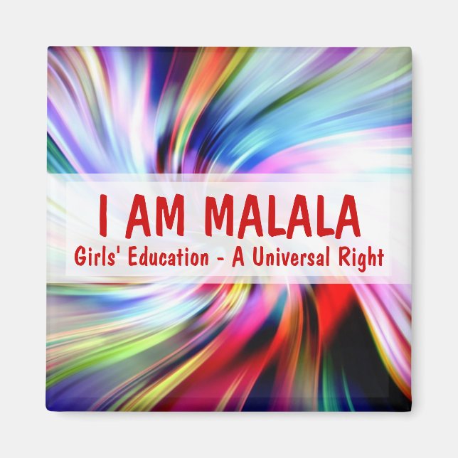 I am Malala Girls Education A Universal Right Magnet (Front)
