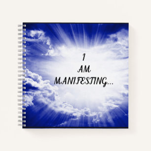 I AM MANIFESTING NOTEBOOK