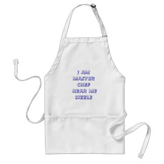 I AM MASTER CHEF HEAR ME SIZZLE ADULT APRON
