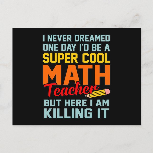 I Am Math Teacher Mathematics Maths Lover Student Announcement Postcard (Front)