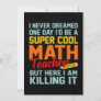 I Am Math Teacher Mathematics Maths Lover Student Thank You Card