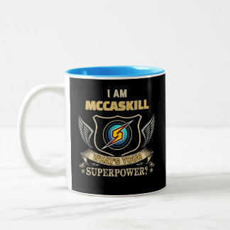 I Am MCCASKILL What's Your Superpower Two-Tone Coffee Mug