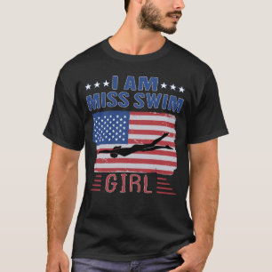I AM MISS SWIM GIRL Swimming Life Pool Swimmer T-Shirt
