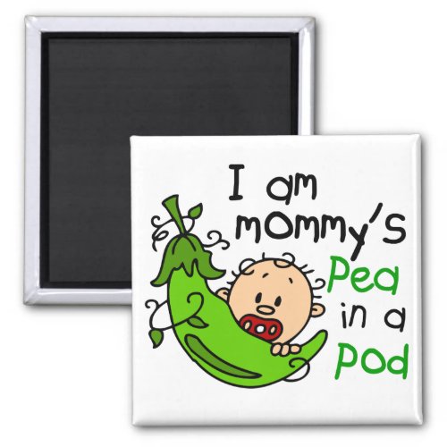 I Am Mommys Pea In A Pod Magnet