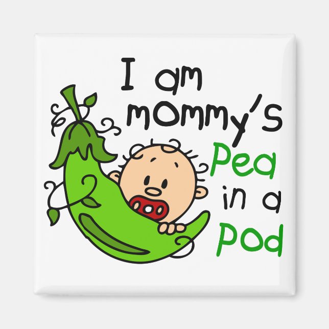 I Am Mommy's Pea In A Pod Magnet (Front)