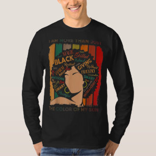 I Am More Than Just The Color Of My Skin Bhm Afric T-Shirt