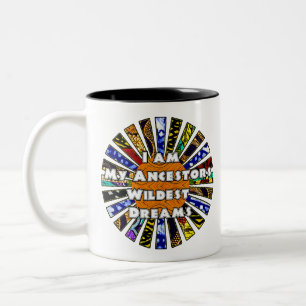 I Am My Ancestors Wildest Dreams African Fabric Co Two-Tone Coffee Mug