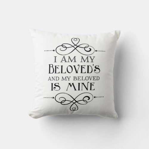 I Am My Beloveds and My Beloved is Mine Throw Pillow