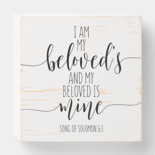 I Am My Beloveds Song Of Solomon 63 Wooden Box Sign