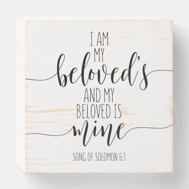 I Am My Beloved's, Song Of Solomon 6:3 Wooden Box Sign (Front Horizontal)