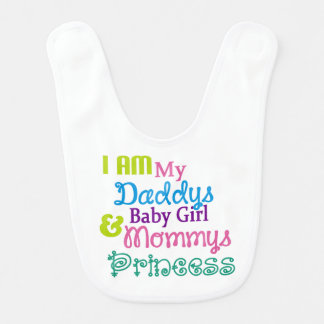 I am my daddys baby girl and mommy's princess bib