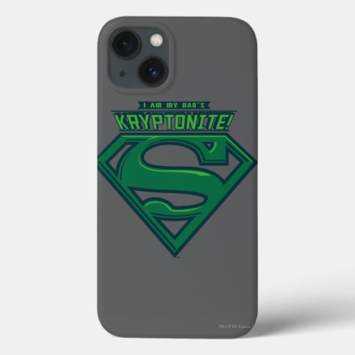 I Am My Dads Kryptonite iPhone 13 Case