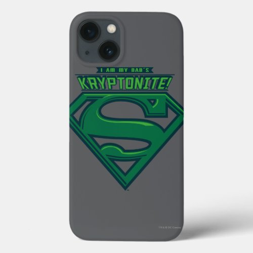 I Am My Dads Kryptonite iPhone 13 Case