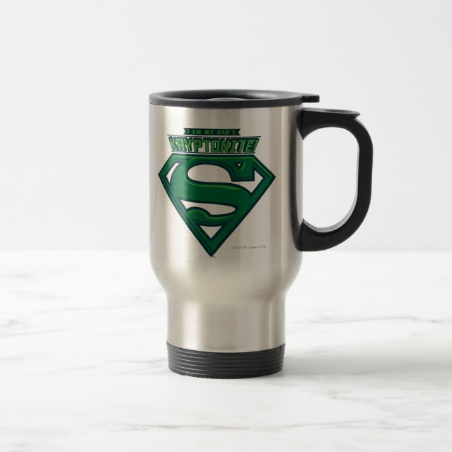 I Am My Dad's Kryptonite Travel Mug (Right)