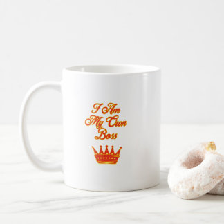 I Am My Own Boss Coffee Mug