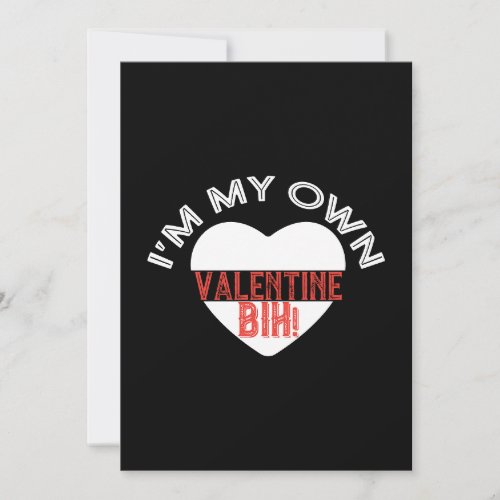 I Am My Own Valentine BIH Invitation