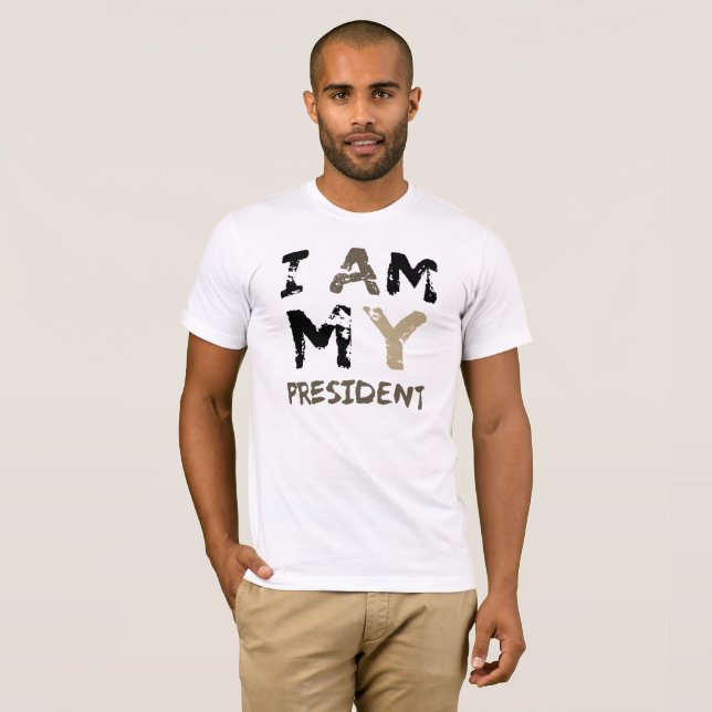 I am my president T-Shirt (Front Full)