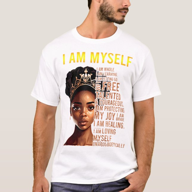 I Am Myself Black Girl Magic Black History Month A T-Shirt (Front)