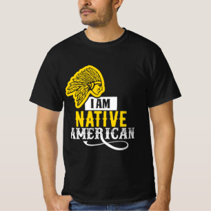 I Am Native American T-Shirt