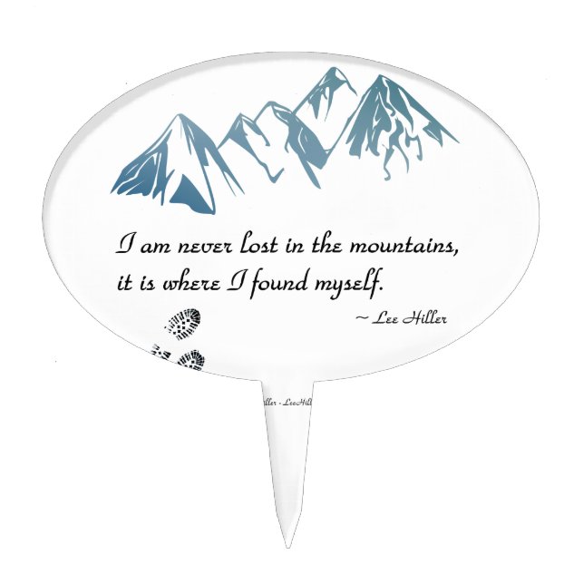 I am never lost in the mountains, it is where... cake topper (Front)