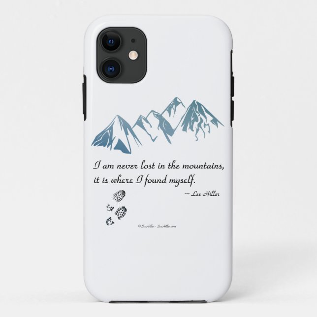 I am never lost in the mountains, it is where... Case-Mate iPhone case (Back)