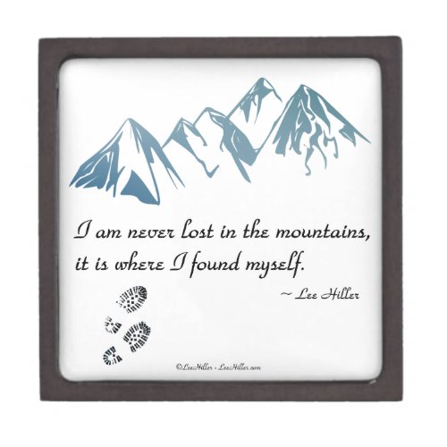I am never lost in the mountains it is where gift box