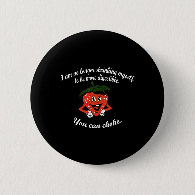 I Am No Longer Shrinking Myself Strawberry Boxing  Button (Front)